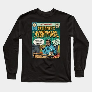 Designers Nightmare Comic Front Page Long Sleeve T-Shirt